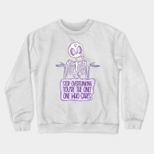 Stop overthinking Crewneck Sweatshirt